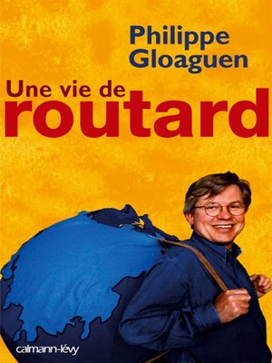 cover image of Une vie de routard